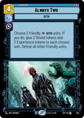 Always Two (544) (Foil) (544) [Legends of the Force]