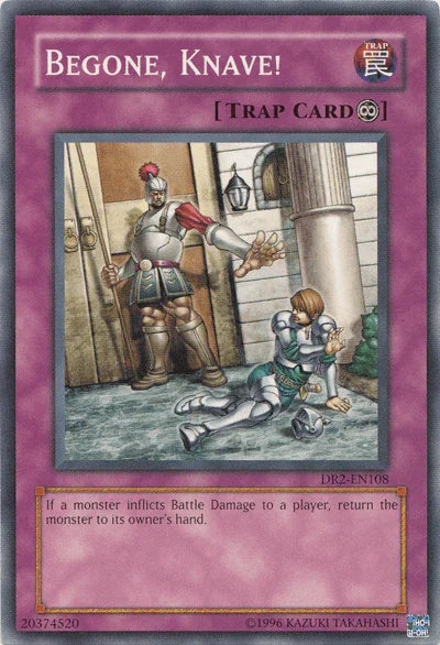 Begone, Knave! [DR2-EN108] Common